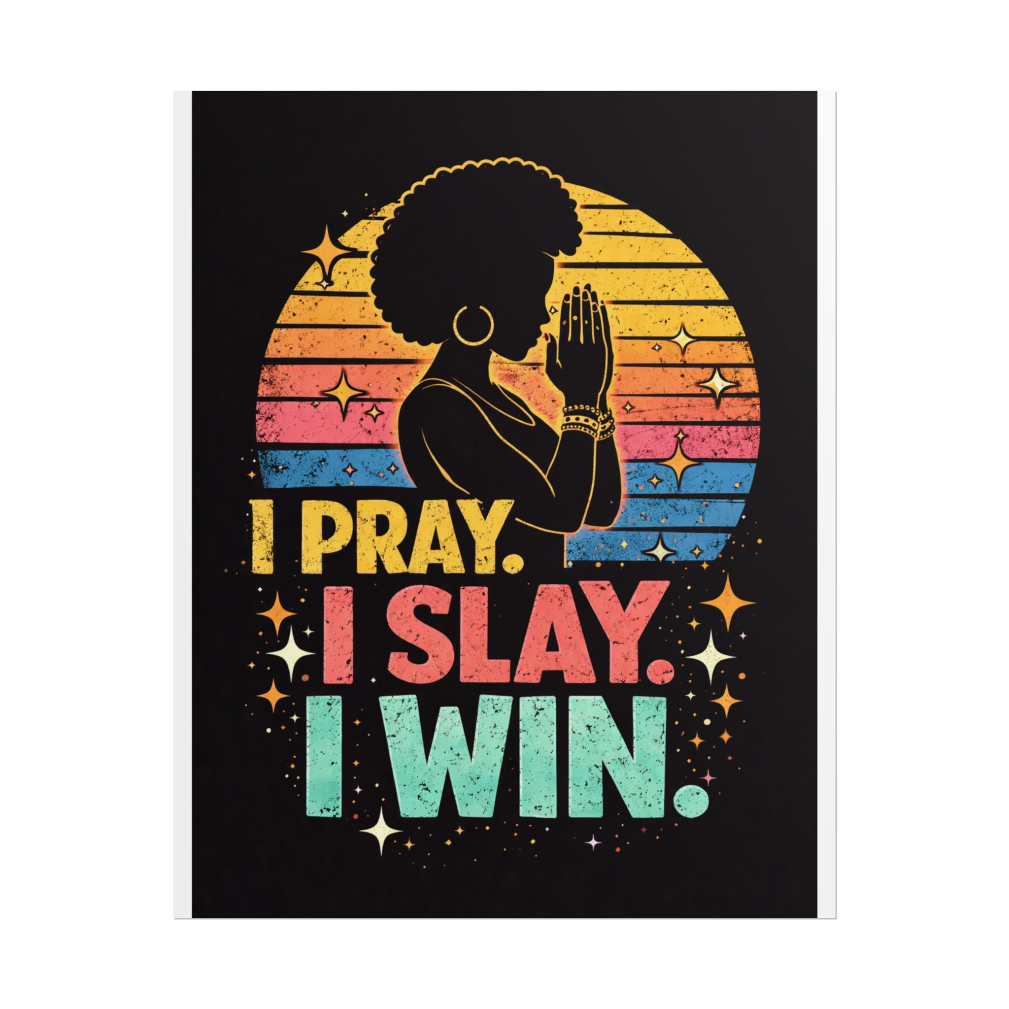 I Pray I Slay I Win Rolled Poster