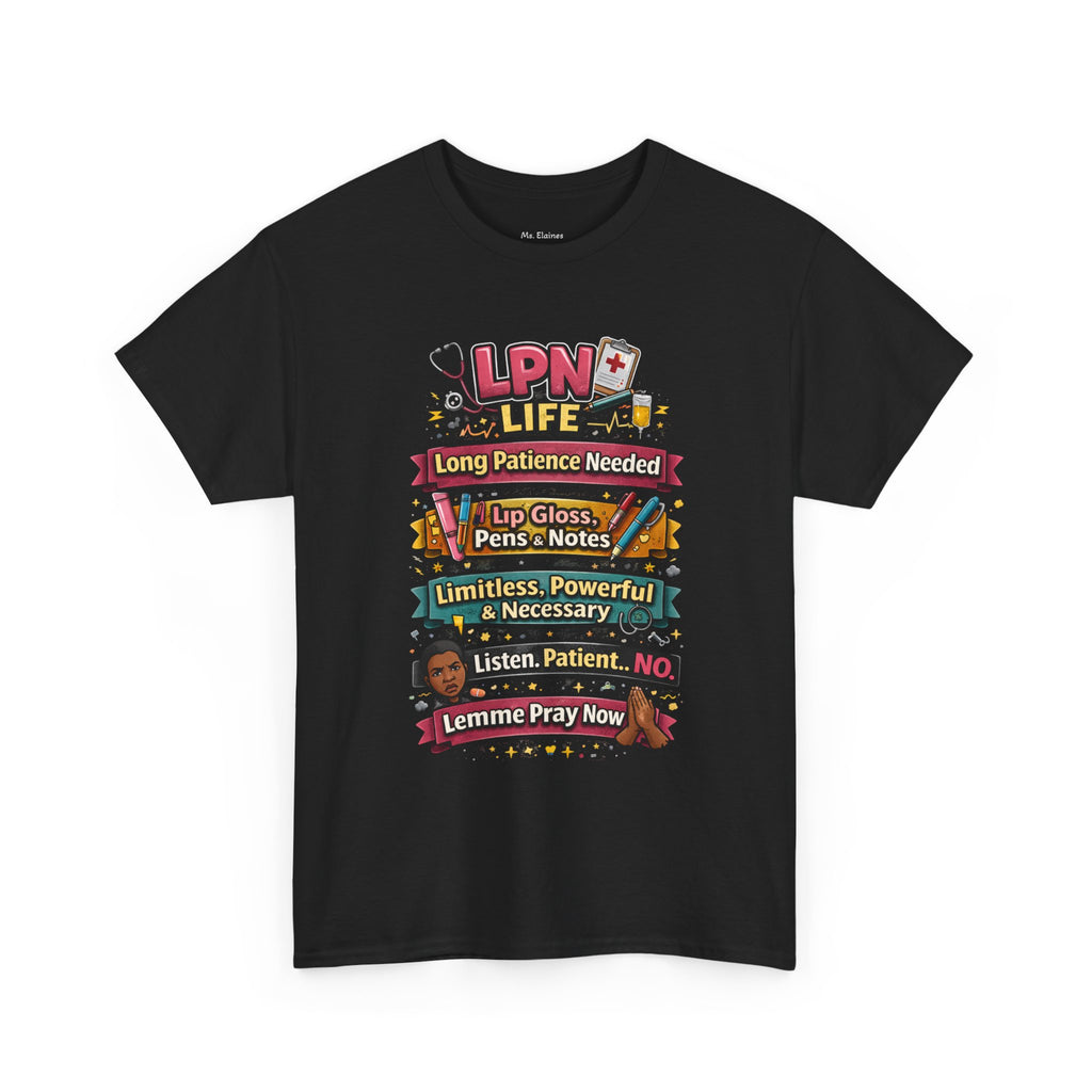 LPN Life Tee — Funny Nurse Shirt