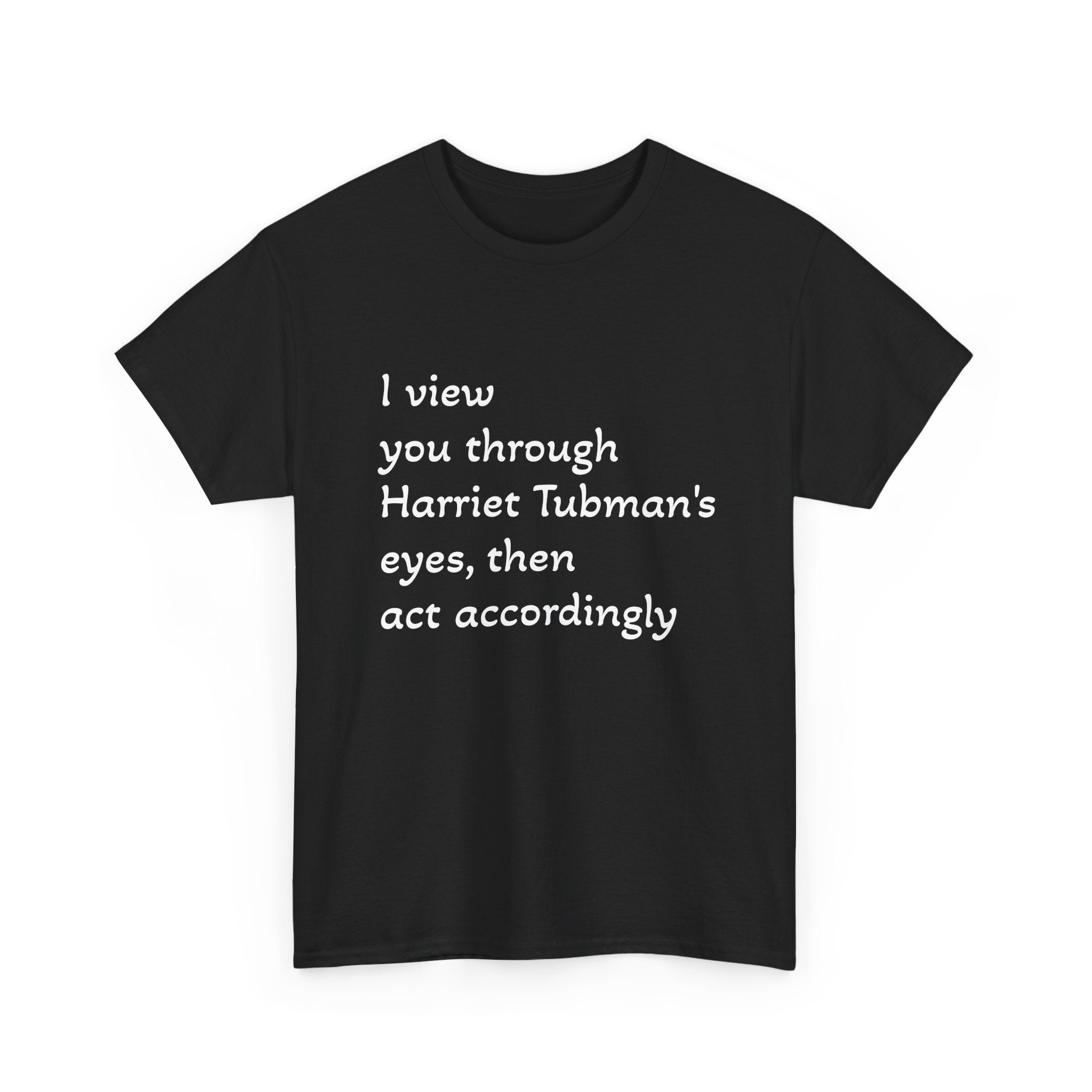 Empowering Harriet Tubman Quote Tee