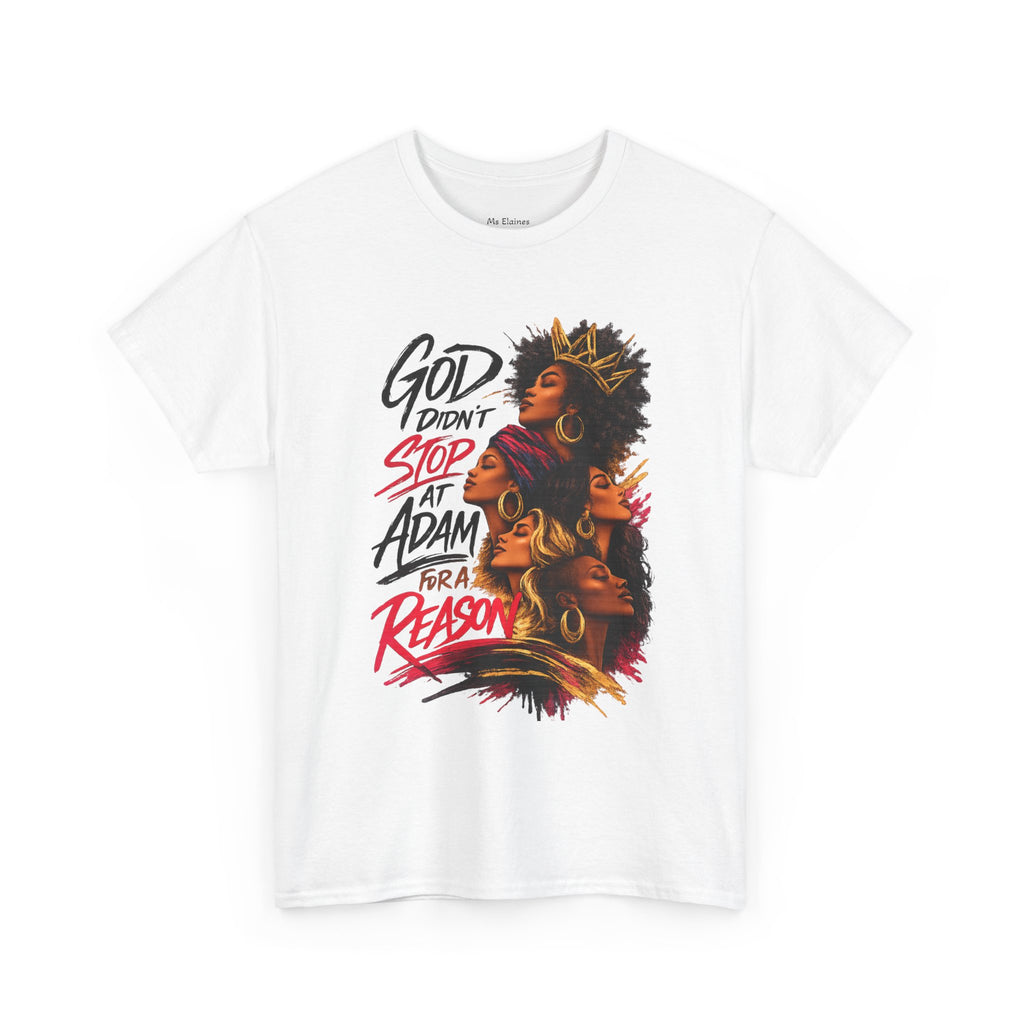 God Didnt Stop At Adam T-Shirt