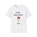 Dance Mom Era T-Shirt