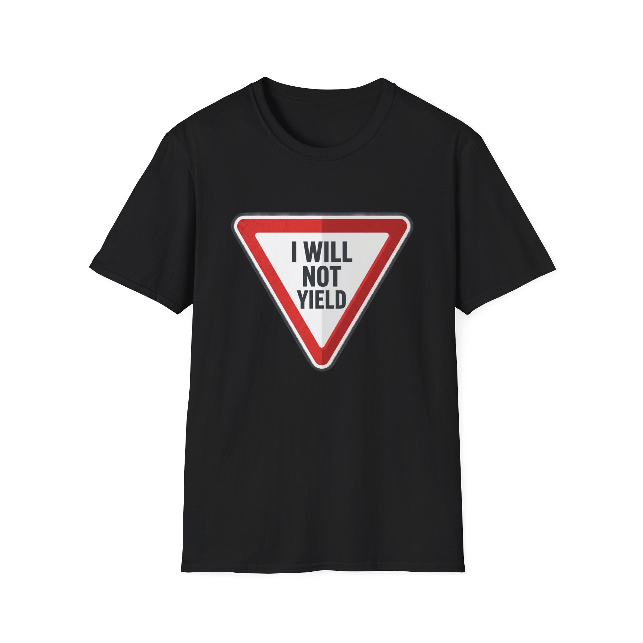 I Will Not Yield T-Shirt