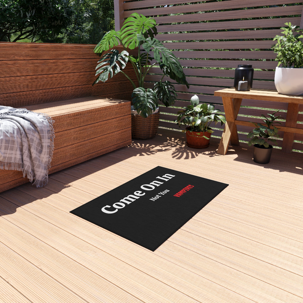 Humorous Outdoor Rug - "Come On In, Not You Vampires"  IYKYK