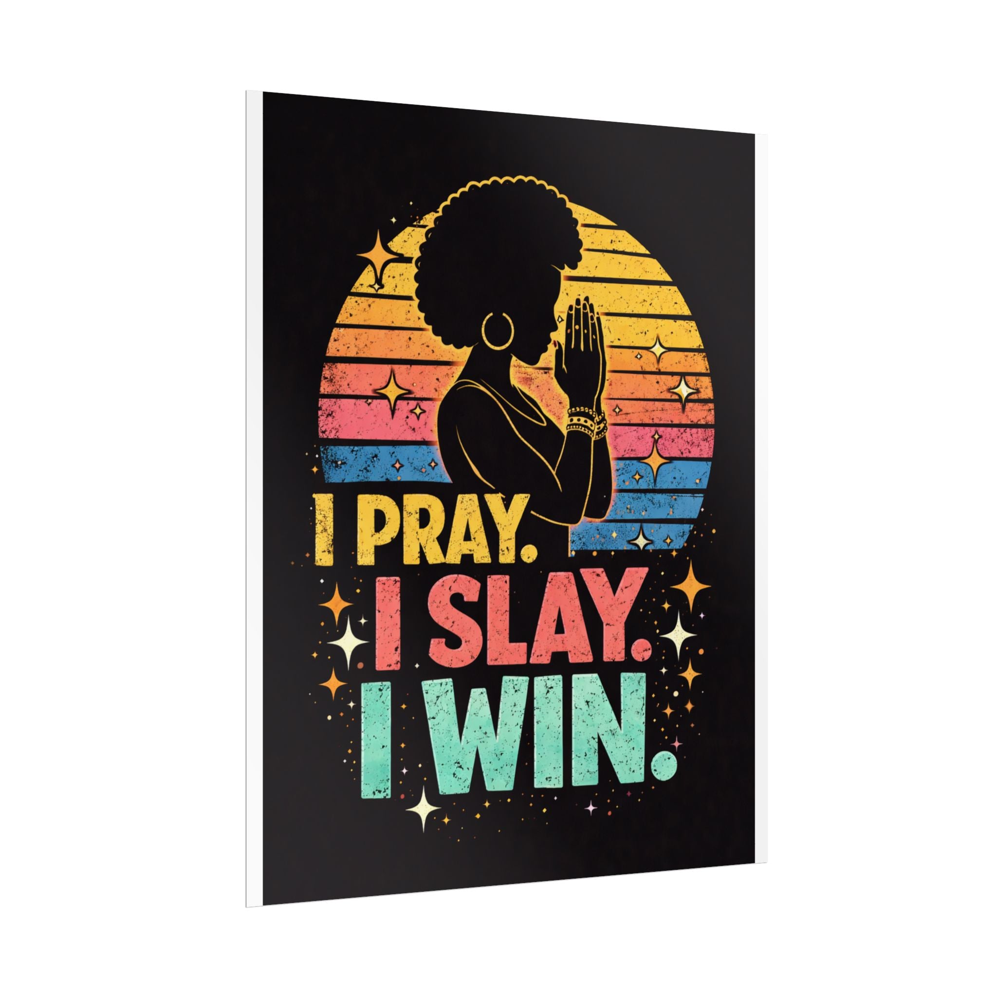 I Pray I Slay I Win Rolled Poster