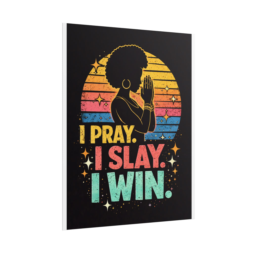 I Pray I Slay I Win Rolled Poster