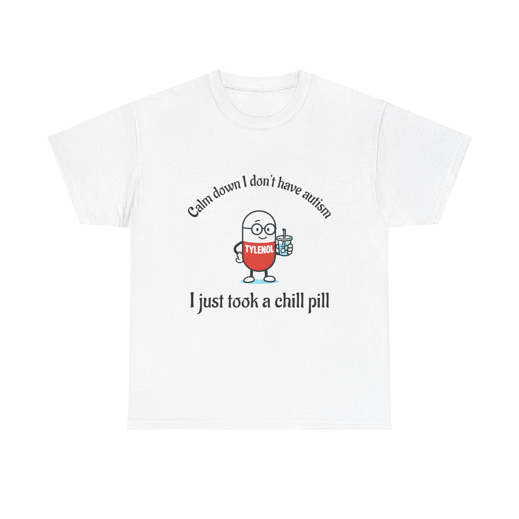 Calm Down Chill Pill Tee