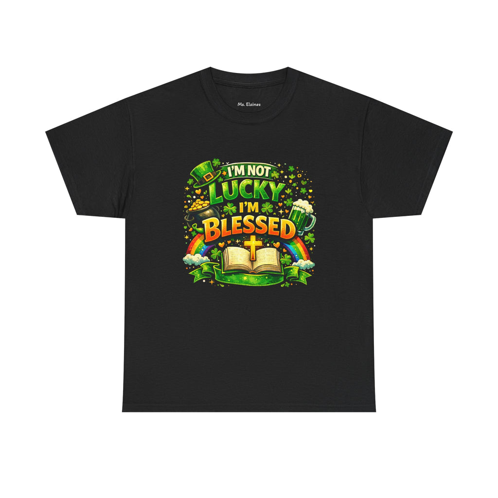 Blessed Not Lucky T-Shirt