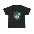 Faith Over Fear T shirt
