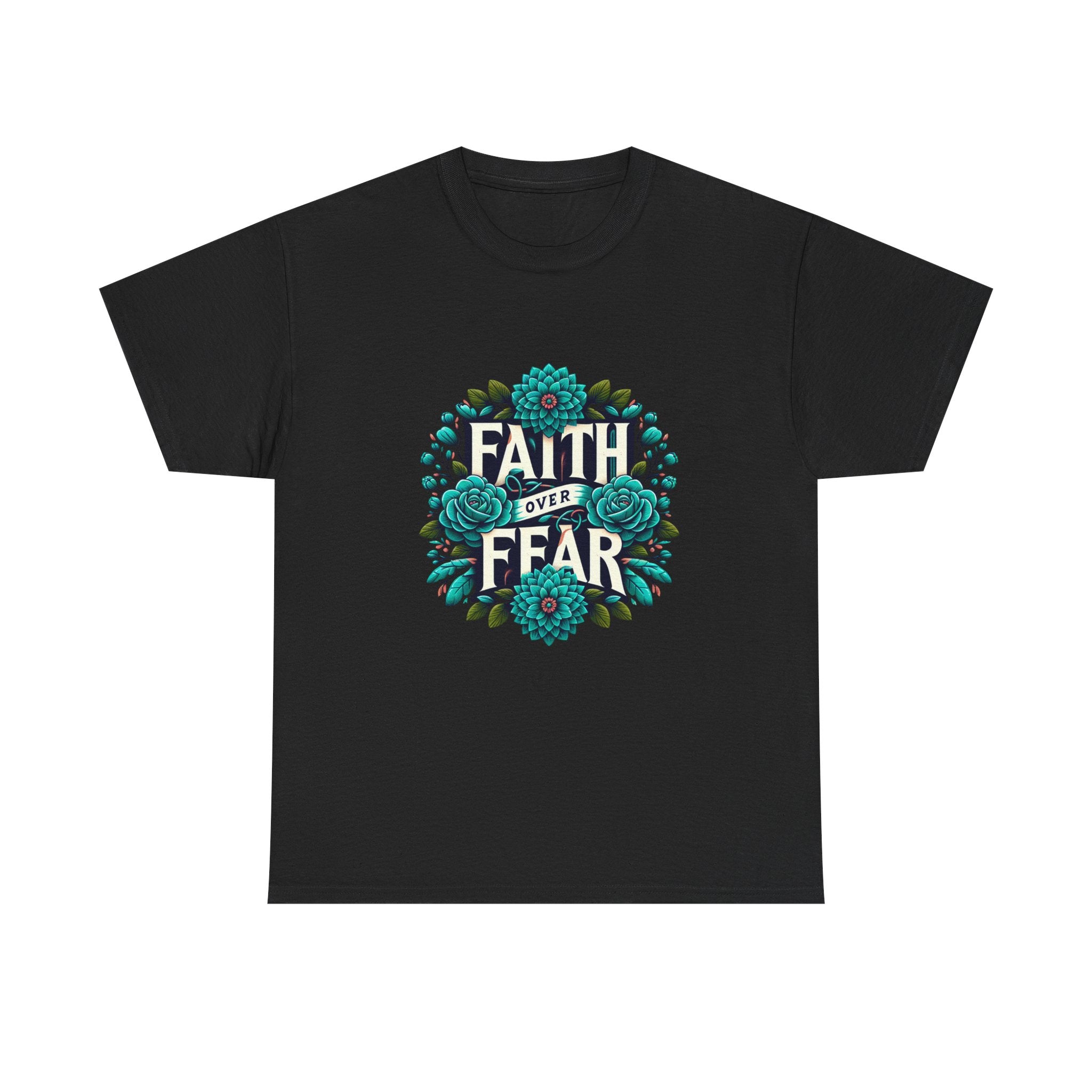 Faith Over Fear T shirt